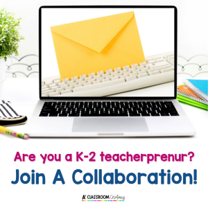 Are you a K-2 Teacher Seller?  Join a collaboration today and grow your email list! 